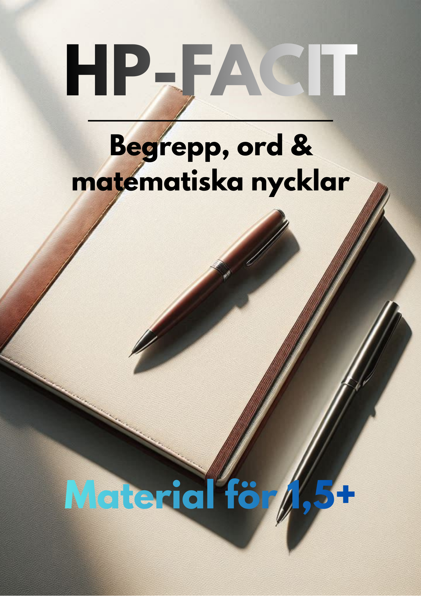 HP-facit: Ett måste gällande, Begrepp & Matematiska Nycklar